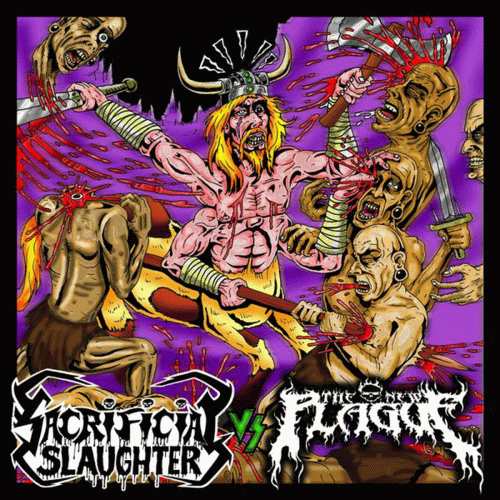 Sacrificial Slaughter : The New Plague Vs. Sacrificial Slaughter
